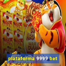 plataforma 9999 bet